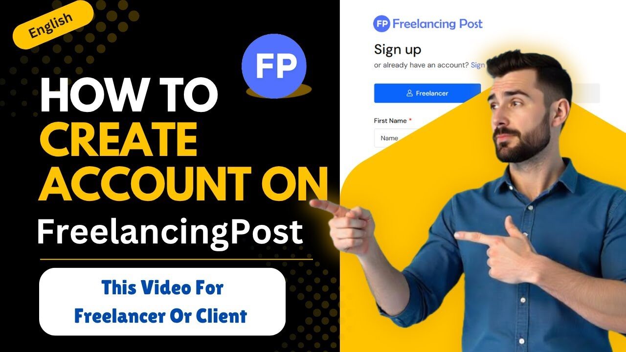 How to Sign Up in FreelancingPost – Step by Step Full Process