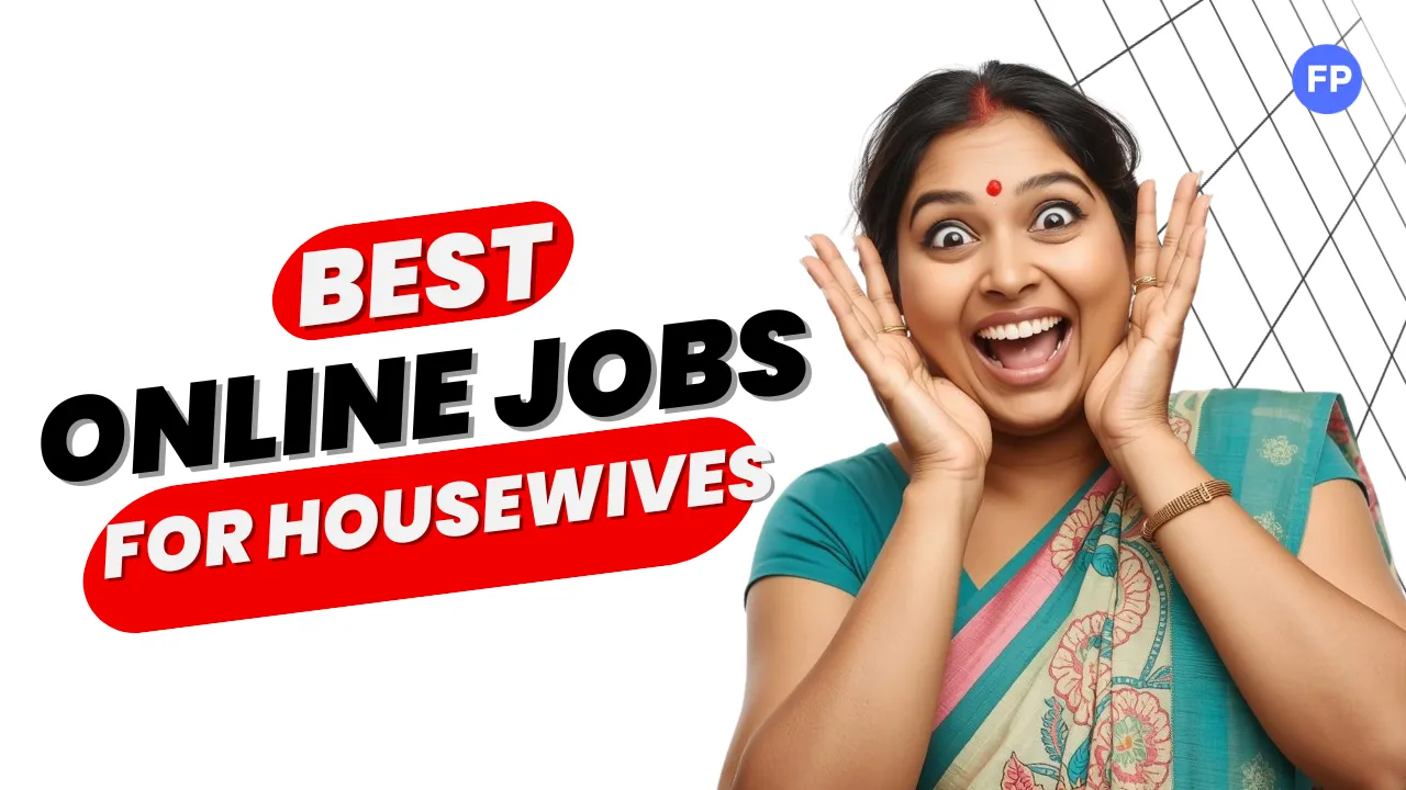 Best Online Jobs for Housewives Without Investment: Complete Beginner-Friendly Guide