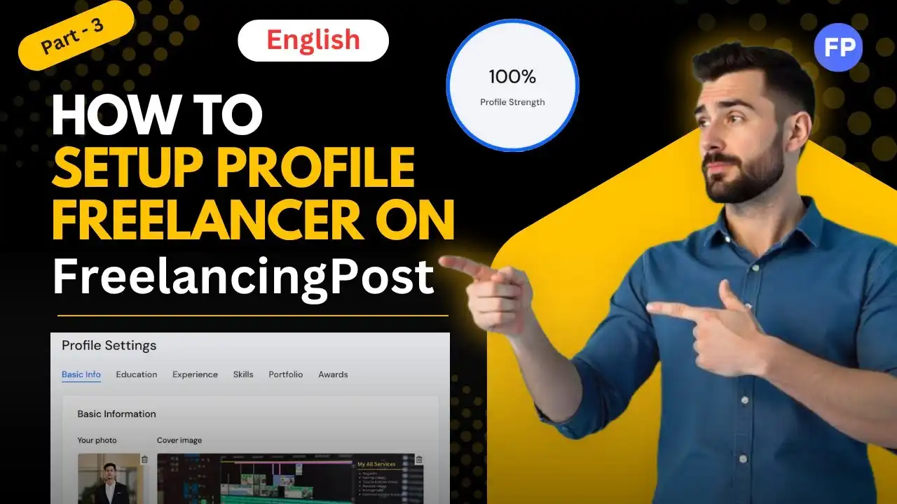 How To Setup a Freelancer Profile On FreelancingPost | How To Optimized Freelancer Profile 100%